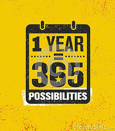 One Year Equal 365 Possibilities. Inspiring Creative Motivation Quote Poster Template. Vector Typography Banner Vector Illustration