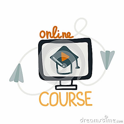Online course lettering. Computer monitor and student hat on screen, e-learning, internet tutorial and webinar, knowledge and Vector Illustration