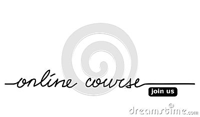 Online course vector lettering, web banner. Join us button. Vector Illustration