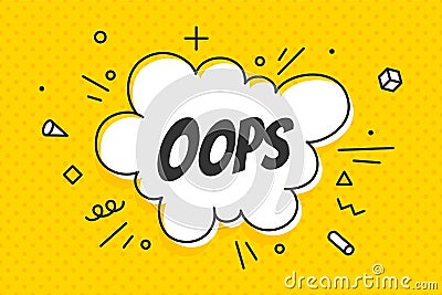 Oops, speech bubble. Banner, speech bubble, poster and sticker Vector Illustration