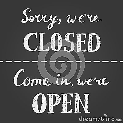 Open and closed chalk sign. Vector Illustration