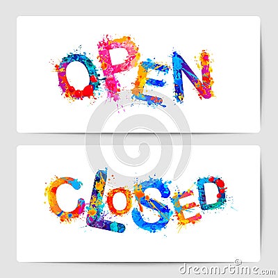 Open, closed. Door signs. Splash paint letters Vector Illustration