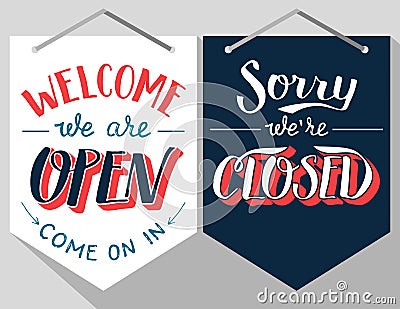 Open and closed hand lettered signs Vector Illustration