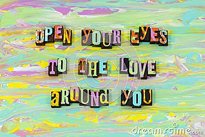 Open your eyes love life live enjoy believe letterpress type Stock Photo