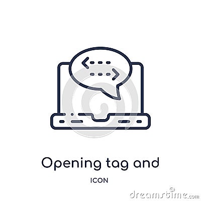 opening tag and closing tags icon from technology outline collection. Thin line opening tag and closing tags icon isolated on Vector Illustration