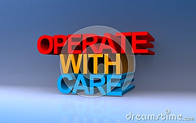 operate with care on blue Stock Photo