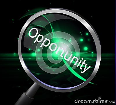 Opportunity Magnifier Shows Opportunities Magnify And Possibility Stock Photo