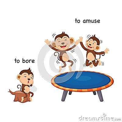 Opposite to bore and to amuse Vector Illustration