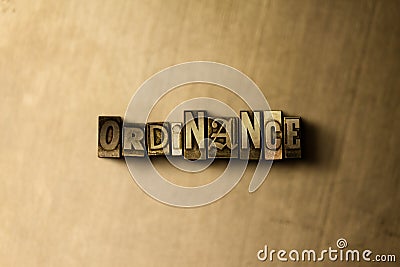 ORDINANCE - close-up of grungy vintage typeset word on metal backdrop Cartoon Illustration