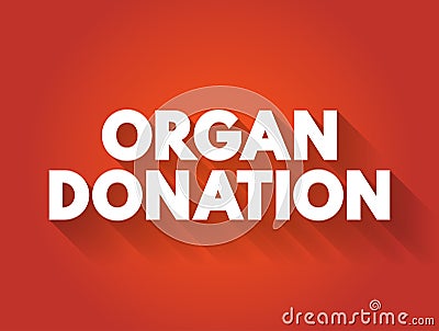 Organ donation text quote, medical concept background Stock Photo