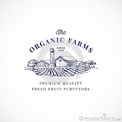 The Organic Farms Abstract Vector Sign, Symbol or Logo Template. Elegant Farm Landscape Drawing Sketch with Classy Retro Vector Illustration
