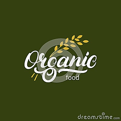 Organic hand written lettering logo, label, badge or emblem for natural fresh products. Vector Illustration