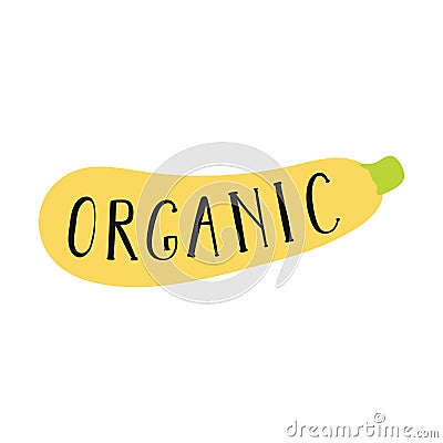 Organic quote, lettering, summer squash Vector Illustration