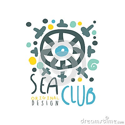 Original colorful sea or yacht club logo design with abstract ship steering wheel illustration. Hand drawn vector Vector Illustration