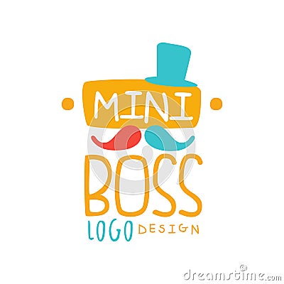 Original mini boss logo design with abstract cylinder hat, mustache and hand drawn lettering. Kids style. Vector Vector Illustration