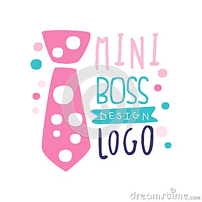 Original mini boss logo design. Abstract decorated pink tie and hand drawn lettering. Colorful flat vector illustration Vector Illustration