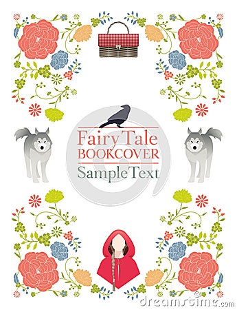 Ornamental frame of flowers, animals and little red riding hood. Coverbook for fables and fairy tales. Vintage style storybook Vector Illustration