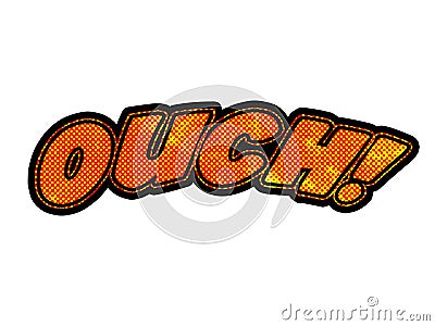 OUCH ! Comic retro , bubble speech pop art sign symbol, cartoon design element, isolated on white Stock Photo