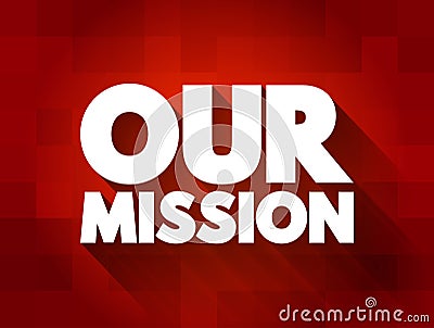 Our Mission text, business concept background Stock Photo