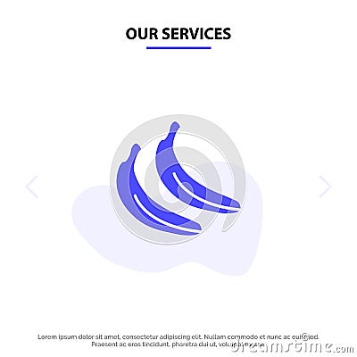 Our Services Banana, Food, Fruit Solid Glyph Icon Web card Template Vector Illustration