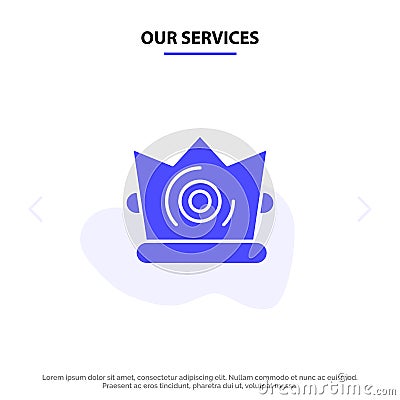 Our Services Best, Crown, King, Madrigal Solid Glyph Icon Web card Template Vector Illustration