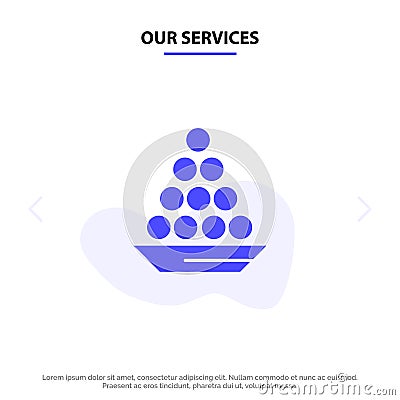 Our Services Bowl, Delicacy, Dessert, Indian, Laddu, Sweet, Treat Solid Glyph Icon Web card Template Vector Illustration