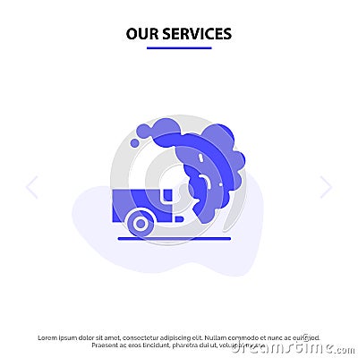 Our Services Dump, Environment, Garbage, Pollution Solid Glyph Icon Web card Template Vector Illustration
