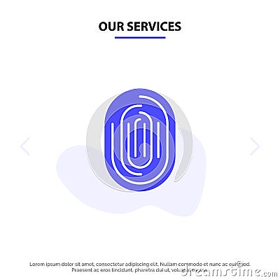 Our Services Fingerprint, Identity, Recognition, Scan, Scanner, Scanning Solid Glyph Icon Web card Template Vector Illustration