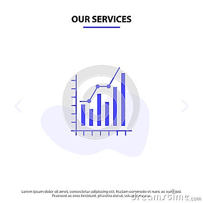 Our Services Graph, Analytics, Business, Diagram, Marketing, Statistics, Trends Solid Glyph Icon Web card Template Vector Illustration