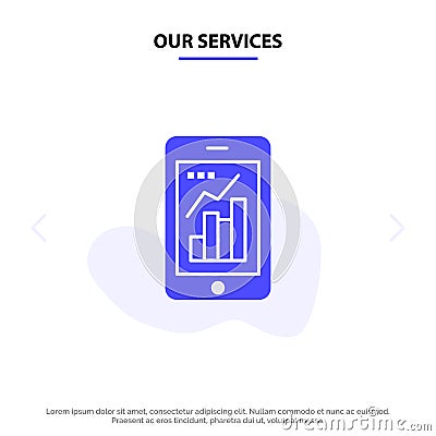Our Services Graph, Analytics, Info graphic, Mobile, Mobile Graph Solid Glyph Icon Web card Template Vector Illustration