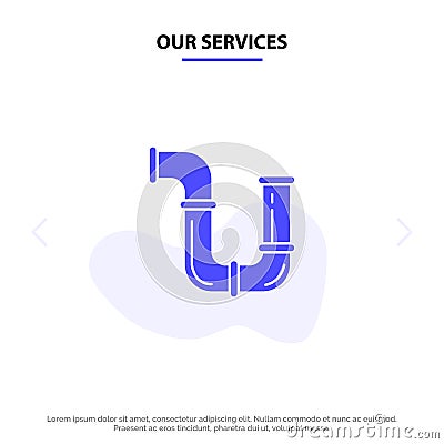 Our Services Pipe, Plumber, Repair, Tools, Water Solid Glyph Icon Web card Template Vector Illustration