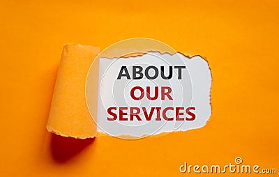About our services symbol. The words `about our services` appearing behind torn orange paper. Beautiful background. Business and Stock Photo