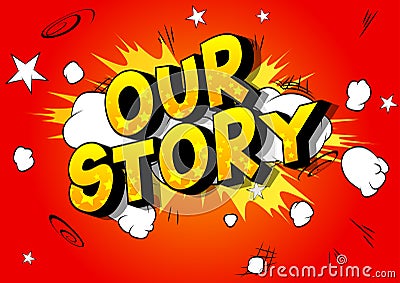 Our Story - Comic book style words Stock Photo