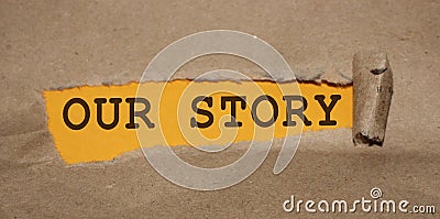 Our Story words under torn paper. Business concept Stock Photo