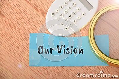 Our vision typically refers to the long-term, aspirational goals and ideals of an organization, company, or group Stock Photo