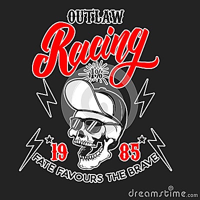 Outlaw racing. Emblem template with skull in baseball cap and sunglasses. Design element for poster, logo, label, sign Vector Illustration