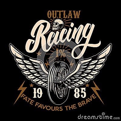 Outlaw racing. Racer winged wheel. Design element for poster, emblem, t shirt Vector Illustration