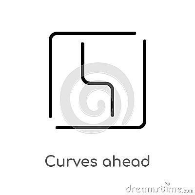 outline curves ahead vector icon. isolated black simple line element illustration from maps and flags concept. editable vector Vector Illustration