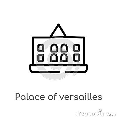 outline palace of versailles vector icon. isolated black simple line element illustration from monuments concept. editable vector Vector Illustration