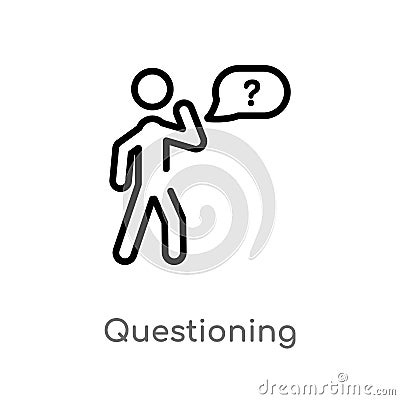 outline questioning vector icon. isolated black simple line element illustration from activity and hobbies concept. editable Vector Illustration