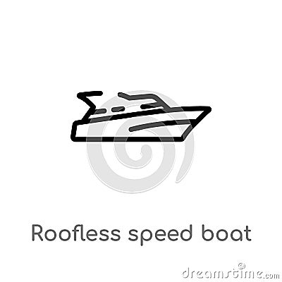 outline roofless speed boat vector icon. isolated black simple line element illustration from nautical concept. editable vector Vector Illustration