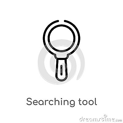 outline searching tool vector icon. isolated black simple line element illustration from tools and utensils concept. editable Vector Illustration