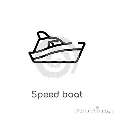 outline speed boat vector icon. isolated black simple line element illustration from nautical concept. editable vector stroke Vector Illustration
