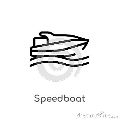 outline speedboat vector icon. isolated black simple line element illustration from nautical concept. editable vector stroke Vector Illustration