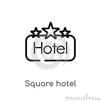 outline square hotel vector icon. isolated black simple line element illustration from signs concept. editable vector stroke Vector Illustration