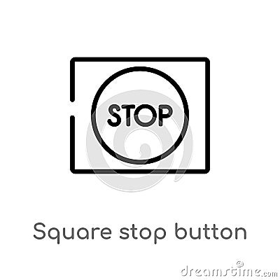 outline square stop button vector icon. isolated black simple line element illustration from user interface concept. editable Vector Illustration