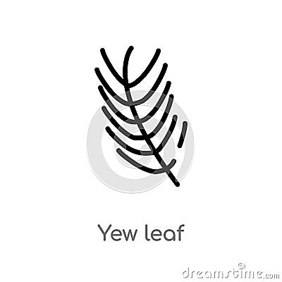 outline yew leaf vector icon. isolated black simple line element illustration from nature concept. editable vector stroke yew leaf Vector Illustration