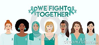 Ovarian, Cervical cancer Awareness Month. We fight together phrase. Diverse women with teal ribbons on chest stand together Vector Illustration