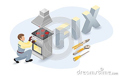 Oven, stove, worker, isometric word Fix. Home appliance repairs. Vector. Vector Illustration