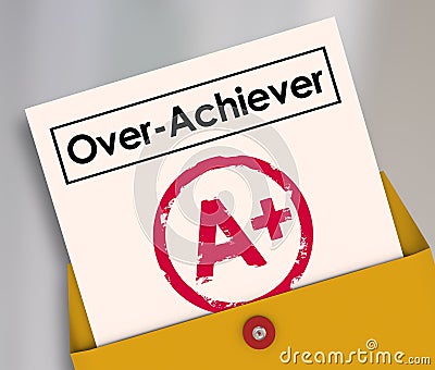 Over-Achiever Report Card A+ Plus Top Grade Overachiever Evaluat Stock Photo